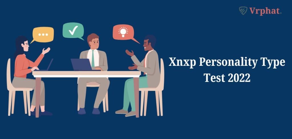 Xnxp Personality Type Test 2022